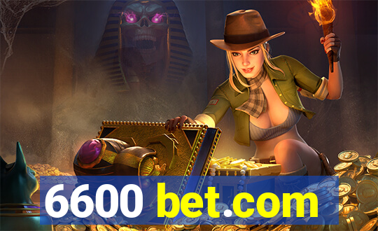 6600 bet.com